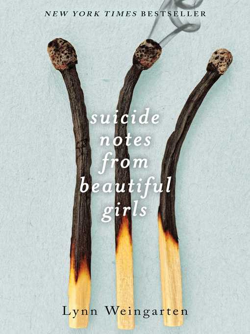 Title details for Suicide Notes from Beautiful Girls by Lynn Weingarten - Wait list